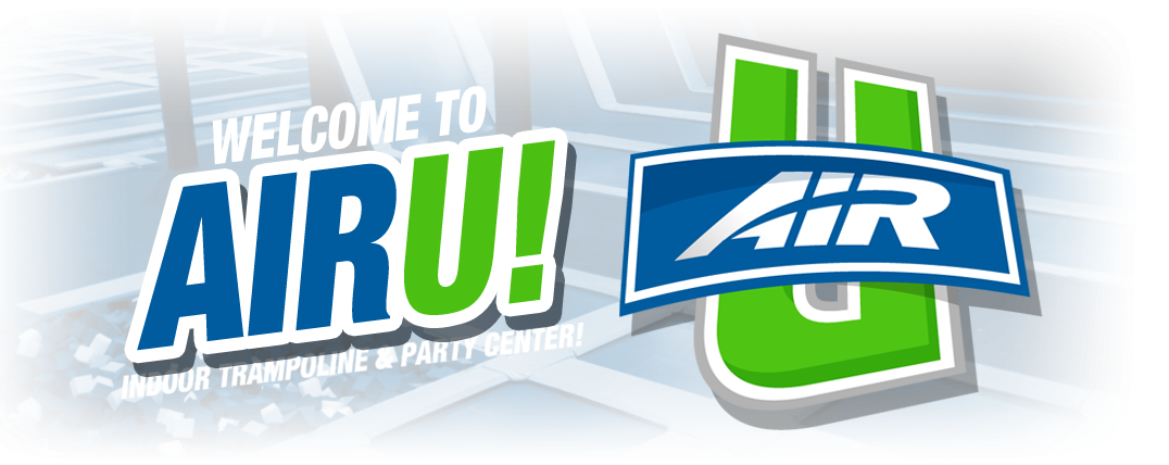 Welcome to Air U: Indoor Trampoline and Party Center